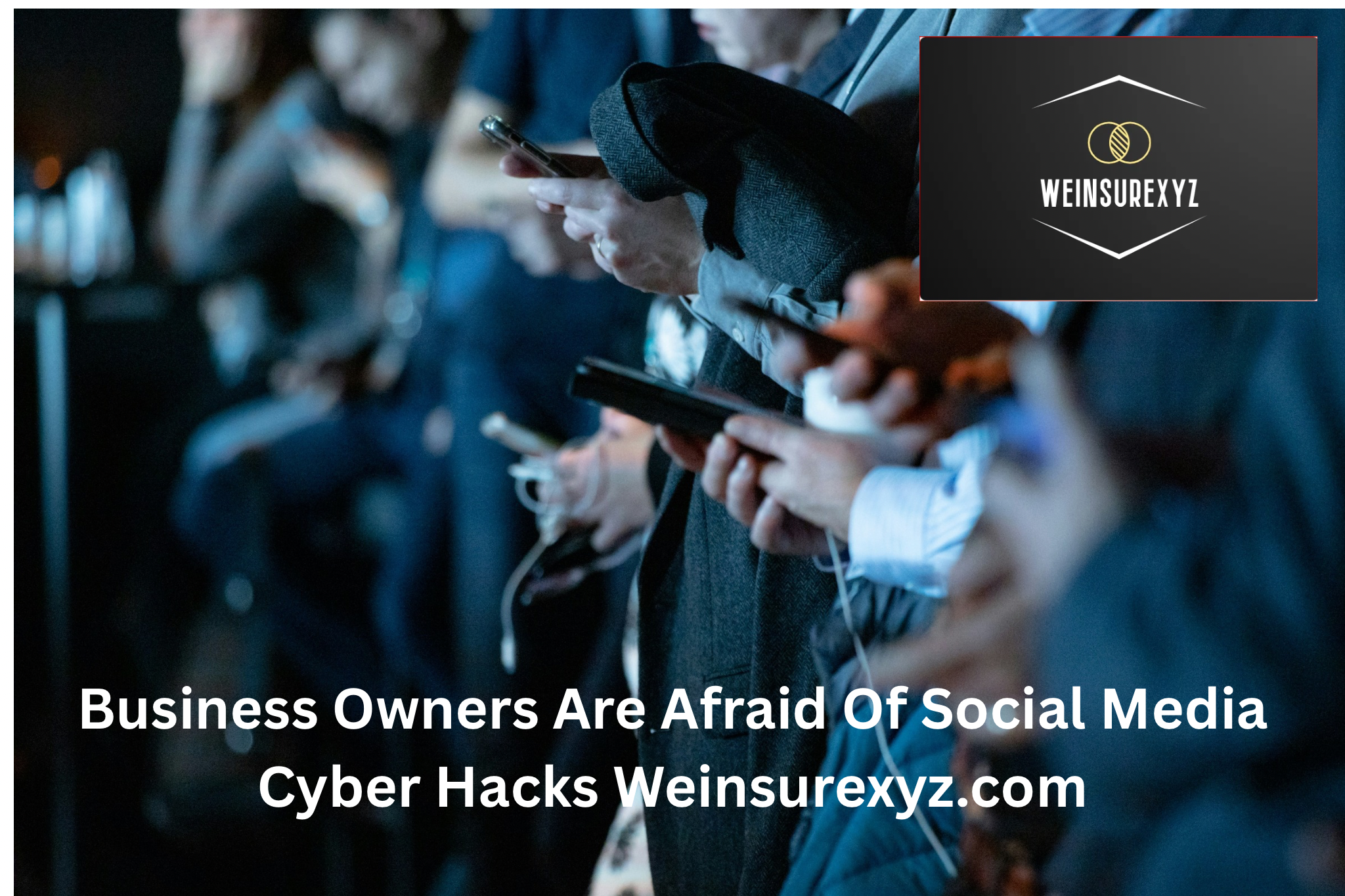 Business Owners Are Afraid Of Social Media Cyber Hacks