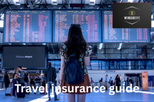 Travel Insurance: What It Covers, Types of Plans, and How to Choose the Right Policy